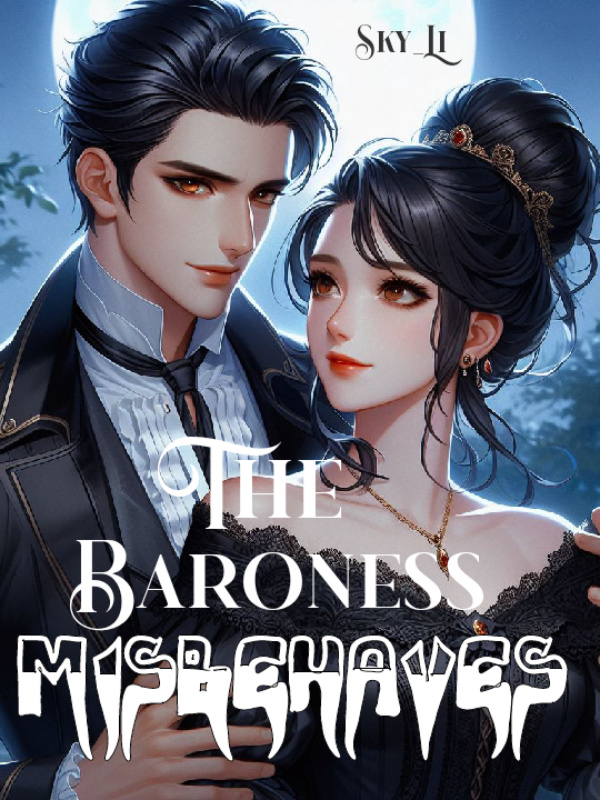 The Baroness Misbehaves
